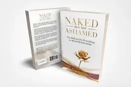 Naked But Not Ashamed: The Bedrock for Flourishing in Marital Relationships by Pastor Abiodun Coker
